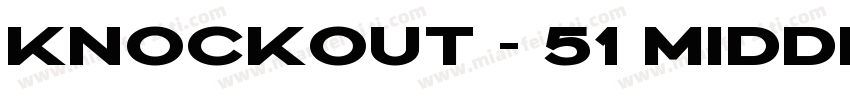 Knockout - 51 Middle字体转换